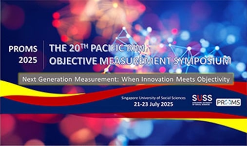 The 20th Pacific Rim Objective Measurement Symposium (PROMS2025)